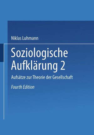 Buchcover Soziologische Aufklärung 2 | Niklas Luhmann | EAN 9783531112817 | ISBN 3-531-11281-3 | ISBN 978-3-531-11281-7