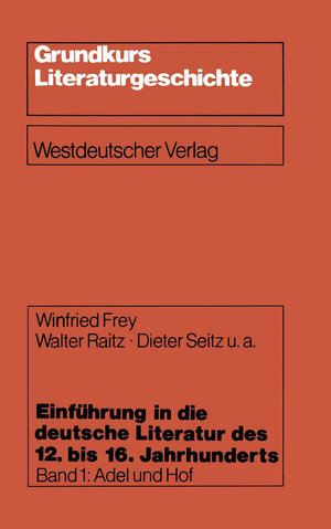 Buchcover Einführung in die deutsche Literatur des 12. bis 16. Jahrhunderts | Walter Raitz | EAN 9783531114835 | ISBN 3-531-11483-2 | ISBN 978-3-531-11483-5