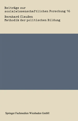 Buchcover Methodik der politischen Bildung | Bernhard Claußen | EAN 9783531115481 | ISBN 3-531-11548-0 | ISBN 978-3-531-11548-1