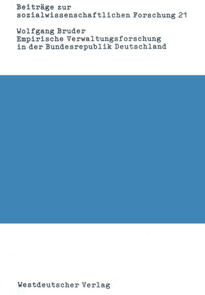 Buchcover Empirische Verwaltungsforschung in der Bundesrepublik Deutschland | Wolfgang Bruder | EAN 9783531115689 | ISBN 3-531-11568-5 | ISBN 978-3-531-11568-9