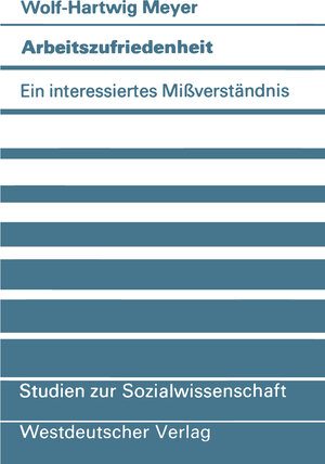 Buchcover Arbeitszufriedenheit | Wolf-Hartwig Meyer | EAN 9783531115931 | ISBN 3-531-11593-6 | ISBN 978-3-531-11593-1