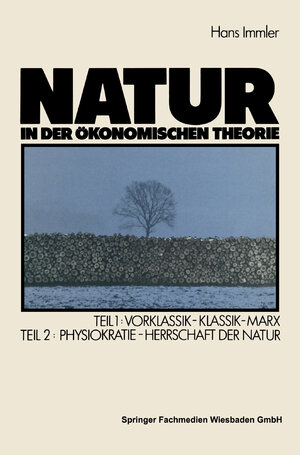 Buchcover Natur in der ökonomischen Theorie | Hans Immler | EAN 9783531117157 | ISBN 3-531-11715-7 | ISBN 978-3-531-11715-7