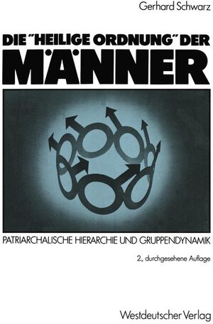 Buchcover Die "Heilige Ordnung" der Männer | Gerhard Schwarz | EAN 9783531117324 | ISBN 3-531-11732-7 | ISBN 978-3-531-11732-4