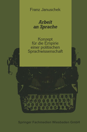 Buchcover Arbeit an Sprache | Franz Januschek | EAN 9783531118338 | ISBN 3-531-11833-1 | ISBN 978-3-531-11833-8