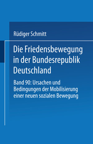 Buchcover Die Friedensbewegung in der Bundesrepublik Deutschland  | EAN 9783531121536 | ISBN 3-531-12153-7 | ISBN 978-3-531-12153-6