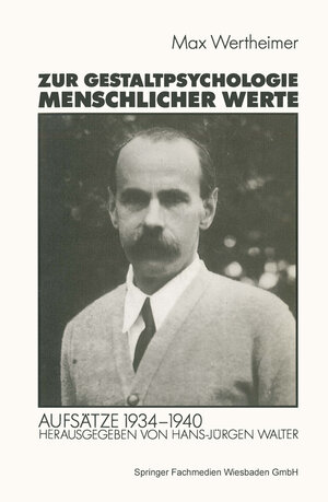 Buchcover Zur Gestaltpsychologie menschlicher Werte | Michael Wertheimer | EAN 9783531121581 | ISBN 3-531-12158-8 | ISBN 978-3-531-12158-1