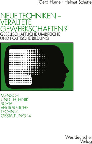 Buchcover Neue Techniken — Veraltete Gewerkschaften? | Gerd Hurrle | EAN 9783531122151 | ISBN 3-531-12215-0 | ISBN 978-3-531-12215-1