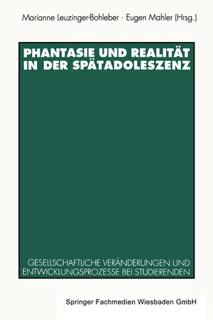 Buchcover Phantasie und Realität in der Spätadoleszenz  | EAN 9783531123820 | ISBN 3-531-12382-3 | ISBN 978-3-531-12382-0