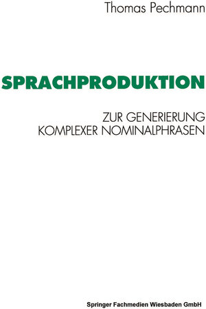 Buchcover Sprachproduktion | Thomas Pechmann | EAN 9783531125268 | ISBN 3-531-12526-5 | ISBN 978-3-531-12526-8