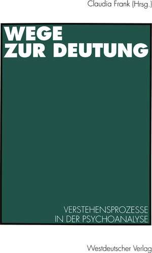 Buchcover Wege zur Deutung  | EAN 9783531126081 | ISBN 3-531-12608-3 | ISBN 978-3-531-12608-1