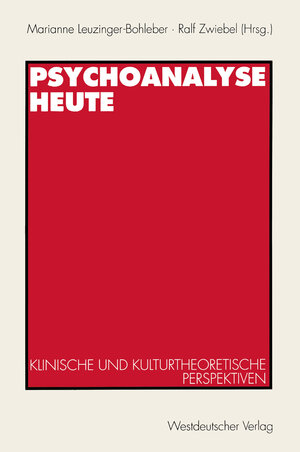 Buchcover Psychoanalyse heute  | EAN 9783531128887 | ISBN 3-531-12888-4 | ISBN 978-3-531-12888-7