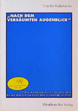 Buchcover "Nach dem versäumten Augenblick" | Claudia Rademacher | EAN 9783531129938 | ISBN 3-531-12993-7 | ISBN 978-3-531-12993-8