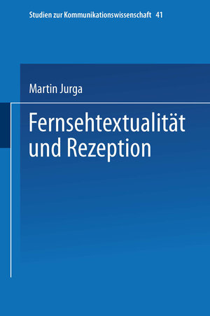 Buchcover Fernsehtextualität und Rezeption | Martin Jurga | EAN 9783531133591 | ISBN 3-531-13359-4 | ISBN 978-3-531-13359-1