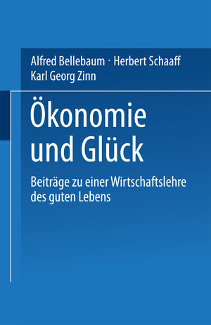 Buchcover Ökonomie und Glück  | EAN 9783531134086 | ISBN 3-531-13408-6 | ISBN 978-3-531-13408-6