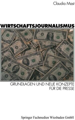 Buchcover Wirtschaftsjournalismus | Claudia Mast | EAN 9783531134437 | ISBN 3-531-13443-4 | ISBN 978-3-531-13443-7