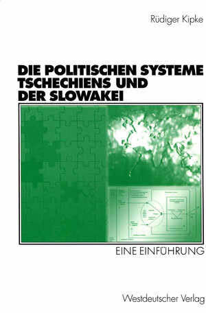 Buchcover Die Politischen Systeme Tschechiens und der Slowakei | Rüdiger Kipke | EAN 9783531135250 | ISBN 3-531-13525-2 | ISBN 978-3-531-13525-0