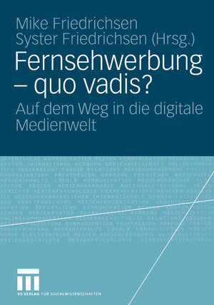 Fernsehwerbung - quo vadis?: Auf dem Weg in die digitale Medienwelt