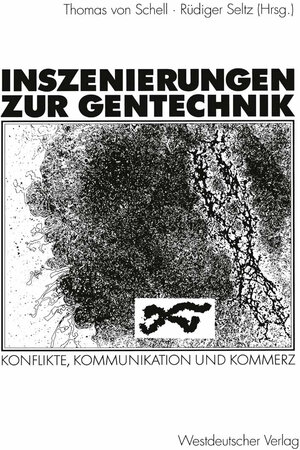 Buchcover Inszenierungen zur Gentechnik  | EAN 9783531135366 | ISBN 3-531-13536-8 | ISBN 978-3-531-13536-6