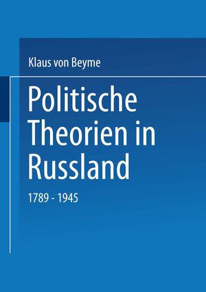 Buchcover Politische Theorien in Russland | Klaus von Beyme | EAN 9783531136974 | ISBN 3-531-13697-6 | ISBN 978-3-531-13697-4