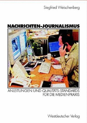 Buchcover Nachrichten-Journalismus | Siegfried Weischenberg | EAN 9783531137278 | ISBN 3-531-13727-1 | ISBN 978-3-531-13727-8