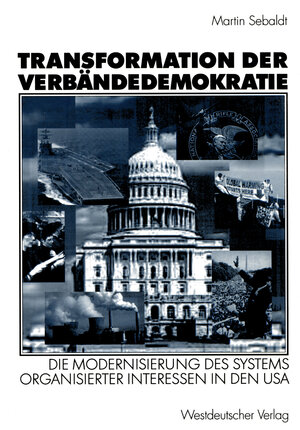 Buchcover Transformation der Verbändedemokratie | Martin Sebaldt | EAN 9783531137698 | ISBN 3-531-13769-7 | ISBN 978-3-531-13769-8