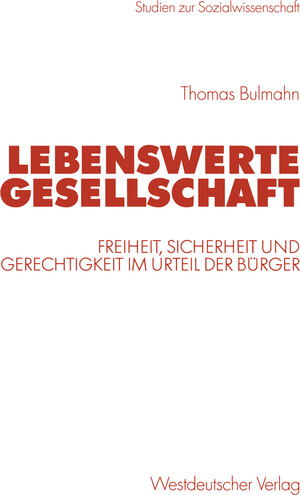 Buchcover Lebenswerte Gesellschaft | Thomas Bulmahn | EAN 9783531138909 | ISBN 3-531-13890-1 | ISBN 978-3-531-13890-9