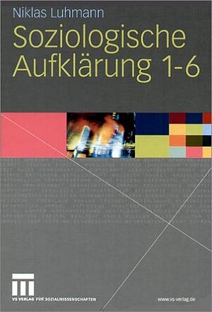 Buchcover Soziologische Aufklärung 1-6 | Niklas Luhmann | EAN 9783531141763 | ISBN 3-531-14176-7 | ISBN 978-3-531-14176-3