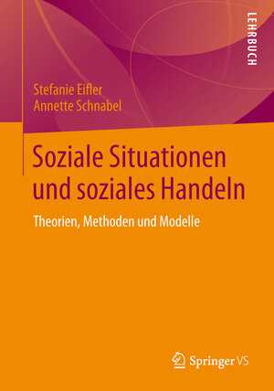 Buchcover Soziale Situationen und soziales Handeln | Stefanie Eifler | EAN 9783531141862 | ISBN 3-531-14186-4 | ISBN 978-3-531-14186-2