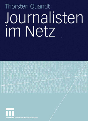 Buchcover Journalisten im Netz | Thorsten Quandt | EAN 9783531142104 | ISBN 3-531-14210-0 | ISBN 978-3-531-14210-4