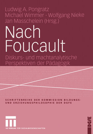 Nach Foucault: Diskurs- und Machtanalytische Perspektiven der Pädagogik (Schriftenreihe der Kommission Bildungs- und Erziehungsphilosophie der DGfE) (German Edition)