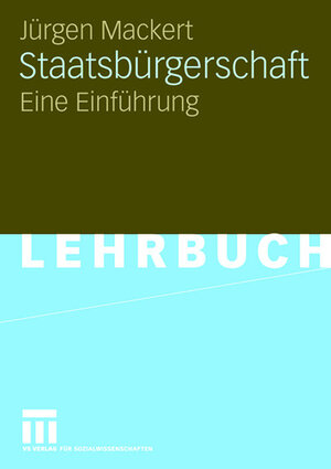Buchcover Staatsbürgerschaft | Jürgen Mackert | EAN 9783531146263 | ISBN 3-531-14626-2 | ISBN 978-3-531-14626-3
