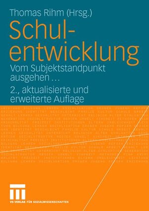 Schulentwicklung: Vom Subjektstandpunkt ausgehen...