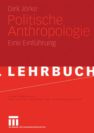 Buchcover Politische Anthropologie | Dirk Jörke | EAN 9783531149080 | ISBN 3-531-14908-3 | ISBN 978-3-531-14908-0