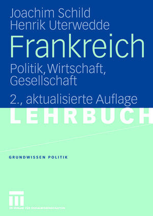 Frankreich: Politik, Wirtschaft, Gesellschaft (Grundwissen Politik)