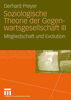 Buchcover Soziologische Theorie der Gegenwartsgesellschaft III | Gerhard Preyer | EAN 9783531151656 | ISBN 3-531-15165-7 | ISBN 978-3-531-15165-6