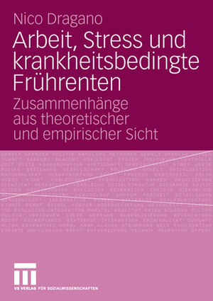 Buchcover Arbeit, Stress und krankheitsbedingte Frührenten | Nico Dragano | EAN 9783531153049 | ISBN 3-531-15304-8 | ISBN 978-3-531-15304-9