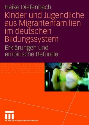 Buchcover Kinder und Jugendliche aus Migrantenfamilien im deutschen Bildungssystem | Heike Diefenbach | EAN 9783531153568 | ISBN 3-531-15356-0 | ISBN 978-3-531-15356-8
