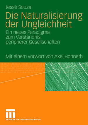Buchcover Die Naturalisierung der Ungleichheit | Jessé Souza | EAN 9783531154305 | ISBN 3-531-15430-3 | ISBN 978-3-531-15430-5