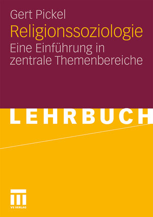 Buchcover Religionssoziologie | Gert Pickel | EAN 9783531154565 | ISBN 3-531-15456-7 | ISBN 978-3-531-15456-5