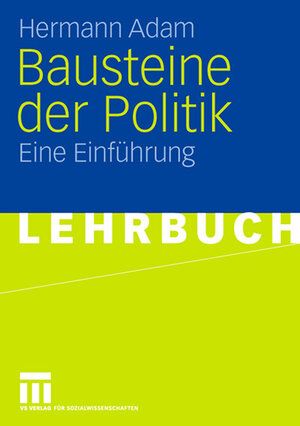 Buchcover Bausteine der Politik | Hermann Adam | EAN 9783531154862 | ISBN 3-531-15486-9 | ISBN 978-3-531-15486-2