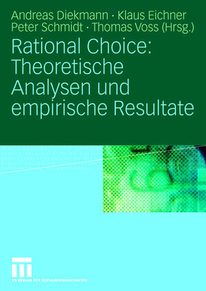 Buchcover Rational Choice: Theoretische Analysen und empirische Resultate  | EAN 9783531155456 | ISBN 3-531-15545-8 | ISBN 978-3-531-15545-6