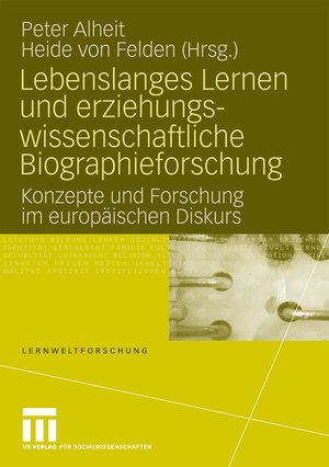 Buchcover Lebenslanges Lernen und erziehungswissenschaftliche Biographieforschung  | EAN 9783531156002 | ISBN 3-531-15600-4 | ISBN 978-3-531-15600-2