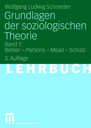 Buchcover Grundlagen der soziologischen Theorie | Wolfgang Ludwig Schneider | EAN 9783531158297 | ISBN 3-531-15829-5 | ISBN 978-3-531-15829-7