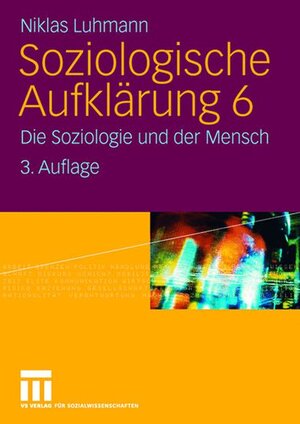 Buchcover Soziologische Aufklärung 6 | Niklas Luhmann | EAN 9783531158471 | ISBN 3-531-15847-3 | ISBN 978-3-531-15847-1