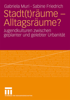Buchcover Stadt(t)räume - Alltagsräume? | Gabriela Muri | EAN 9783531159812 | ISBN 3-531-15981-X | ISBN 978-3-531-15981-2