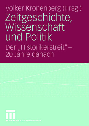 Buchcover Zeitgeschichte, Wissenschaft und Politik  | EAN 9783531161204 | ISBN 3-531-16120-2 | ISBN 978-3-531-16120-4