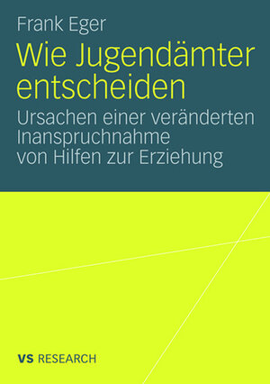Buchcover Wie Jugendämter entscheiden | Frank Eger | EAN 9783531161877 | ISBN 3-531-16187-3 | ISBN 978-3-531-16187-7