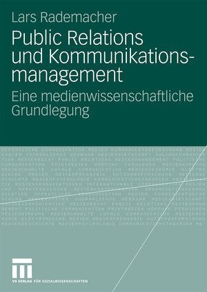Buchcover Public Relations und Kommunikationsmanagement | Lars Rademacher | EAN 9783531162218 | ISBN 3-531-16221-7 | ISBN 978-3-531-16221-8
