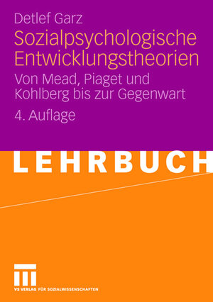 Buchcover Sozialpsychologische Entwicklungstheorien | Detlef Garz | EAN 9783531163215 | ISBN 3-531-16321-3 | ISBN 978-3-531-16321-5
