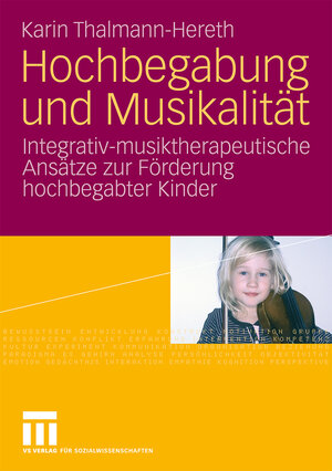Buchcover Hochbegabung und Musikalität | Karin Thalmann-Hereth | EAN 9783531163314 | ISBN 3-531-16331-0 | ISBN 978-3-531-16331-4